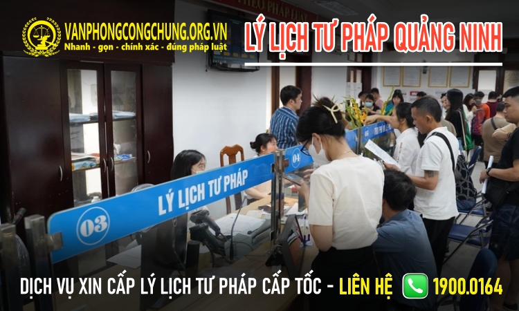 Cơ quan cấp phiếu lý lịch tư pháp số 1, số 2 là Sở Tư pháp tỉnh Quảng Ninh