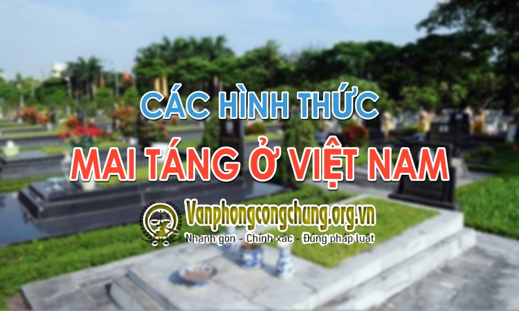 Các hình thức mai táng ở Việt Nam