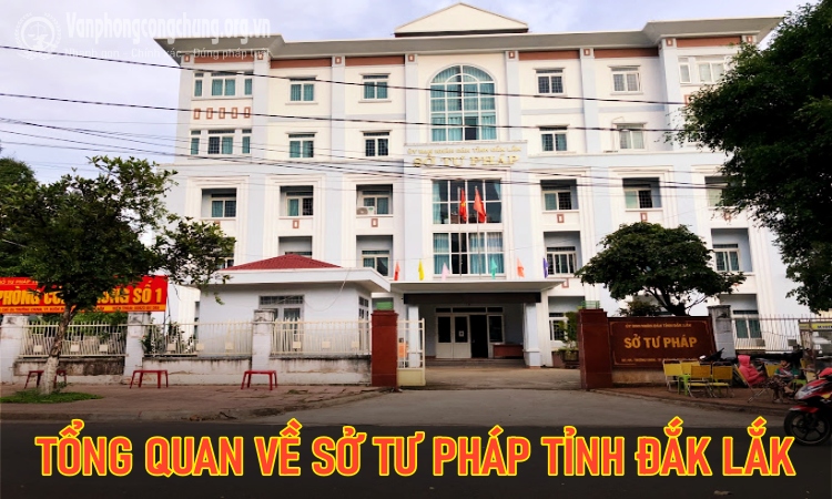 Tổng quan về Sở Tư pháp tỉnh Đắk Lắk