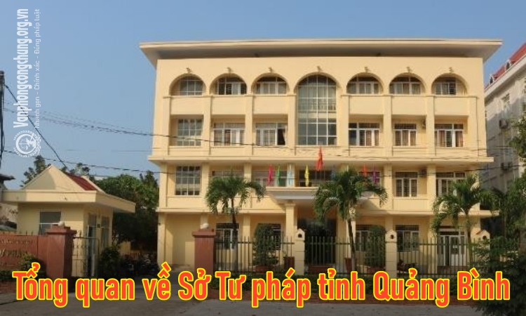 Tổng quan về Sở Tư pháp tỉnh Quảng Bình