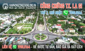 Văn phòng công chứng lagi Bình Thuận làm việc thứ 7, chủ nhật